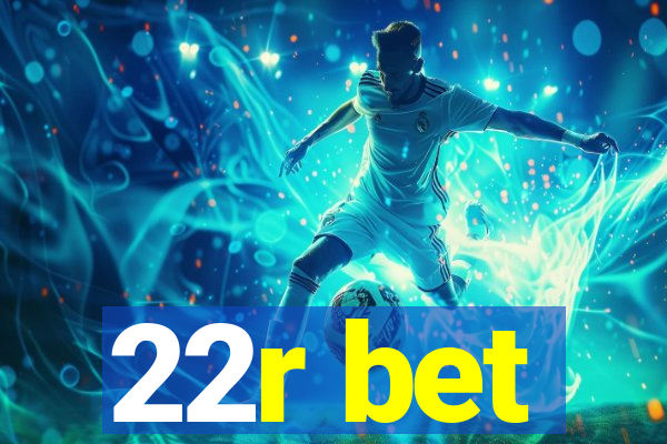 22r bet